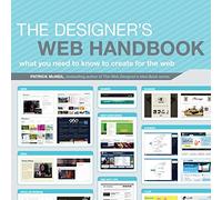 The Designer's Web Handbook: What You Need to Know to Create for the Web