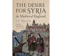 The Desire for Syria in Medieval England