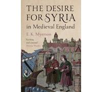 The Desire for Syria in Medieval England