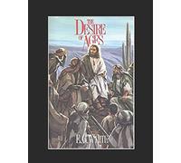 THE DESIRE OF AGES (The Conflict of the Ages)