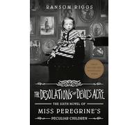 The Desolations of Devil's Acre (Miss Peregrine's Peculiar Children)
