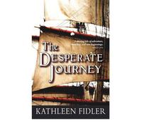 [ THE DESPERATE JOURNEY ] By Fidler, Kathleen ( AUTHOR ) Mar-2012[ Paperback ]