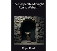 The Desperate Midnight Run to Wabash (Adventures in Pareo)
