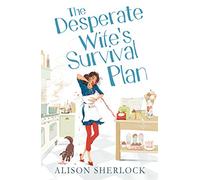 The Desperate Wife’s Survival Plan
