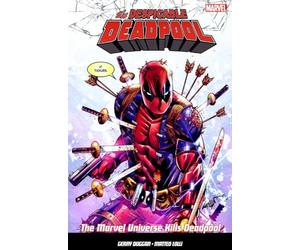 The Despicable Deadpool Vol. 3: Marvel Universe Kills Deadpool