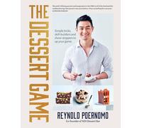 The Dessert Game : Simple tricks, skill-builders and showstoppers to up your game