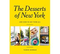 The Desserts of New York: (And How to Eat Them All)