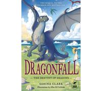 The Destiny of Dragons : Dragonfall Book 2