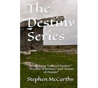 The Destiny Series: Containing "Caves of Destiny." "Streams of Destiny," and "Stones of Destiny"