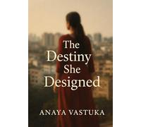 The Destiny She Designed