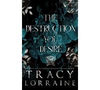 The Destruction You Desire: Special Print Edition (Maddison Kings University Alternate Editions)