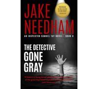 THE DETECTIVE GONE GRAY: 8 (THE INSPECTOR SAMUEL TAY NOVELS)