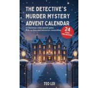 The Detective’s Murder Mystery Advent Calendar A Christmas Crime Puzzle Game with 24 Clues and Interactive Storytelling.