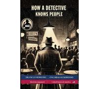 The Detective’s Secrets - Book 4: How a Detective Knows People