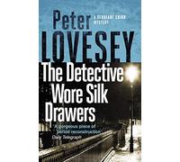 The Detective Wore Silk Drawers: The Second Sergeant Cribb Mystery