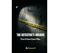 The Detective's Archive: True Crime Case Files