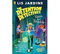 The Detention Detectives: Talent for Trouble: 3