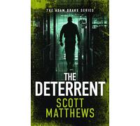 The Deterrent: An Adam Drake thriller: 10 (The Adam Drake Series)