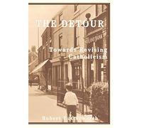 The Detour - Towards Revising Catholicism