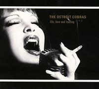 The Detroit Cobras - Life, Love and Leaving