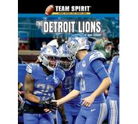 The Detroit Lions (Team Spirit: Football (Third Edition))