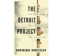 The Detroit Project: Three Plays