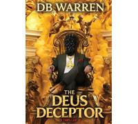 The Deus Deceptor: A Shroud of Turin / Vatican DNA Conspiracy Thriller