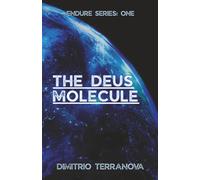 The Deus Molecule: Endure Series: One