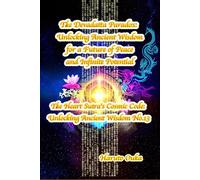 The Devadatta Paradox: Unlocking Ancient Wisdom for a Future of Peace and Infinite Potential (The Heart Sutra's Cosmic Code: Unlocking Ancient Wisdom)
