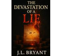 The Devastation of a Lie