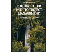 The Developer's Path to Project Management: Leveraging Technical Skills for Leadership Success