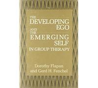 The Developing Ego and the Emerging Self in Group Therapy