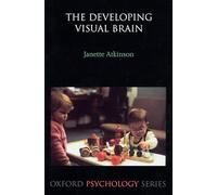 The Developing Visual Brain (Oxford Psychology Series): 32