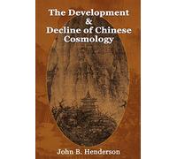 The Development and Decline of Chinese Cosmology