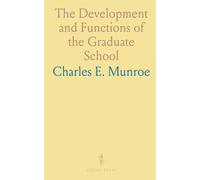 The Development and Functions of the Graduate School
