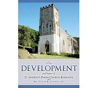 The Development and Impact of St. Andrew's Parish Church, Barbados