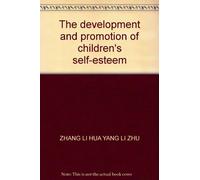 The development and promotion of children's self-esteem(Chinese Edition)