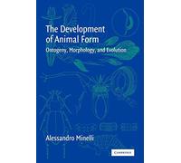 The Development of Animal Form: Ontogeny, Morphology, and Evolution