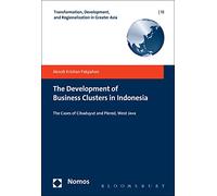 The Development of Business Clusters in Indonesia (Transformation, Development and Religionalization in Greater Asia)