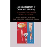 The Development of Children's Memory : The Scientific Contributions of Peter A. Ornstein