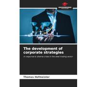 The development of corporate strategies: in response to diverse crises in the steel trading sector