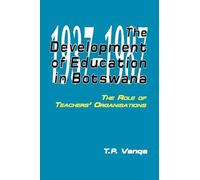The Development of Education in Botswana: The Role of Teachers' Organisations