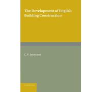 The Development of English Building Construction (The Cambridge Technical)