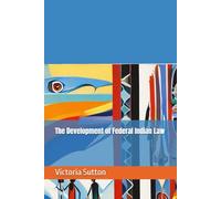 The Development of Federal Indian Law