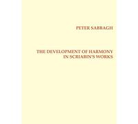 The Development of Harmony in Scriabin´s Works
