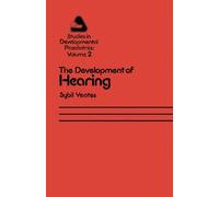 The Development of Hearing : Its Progress and Problems