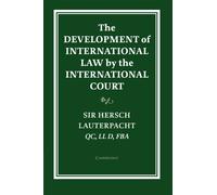 The Development of International Law by the International Court (Grotius Classic Reprint Series)