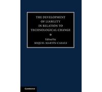The Development of Liability in Relation to Technological Change