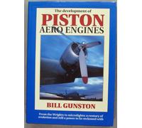 The Development of Piston Aero Engines: From the Wrights to Microlights - A Century of Evolution and Still a Power to be Reckoned with