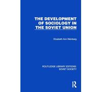 The Development of Sociology in the Soviet Union (Routledge Library Editions: Soviet Society)